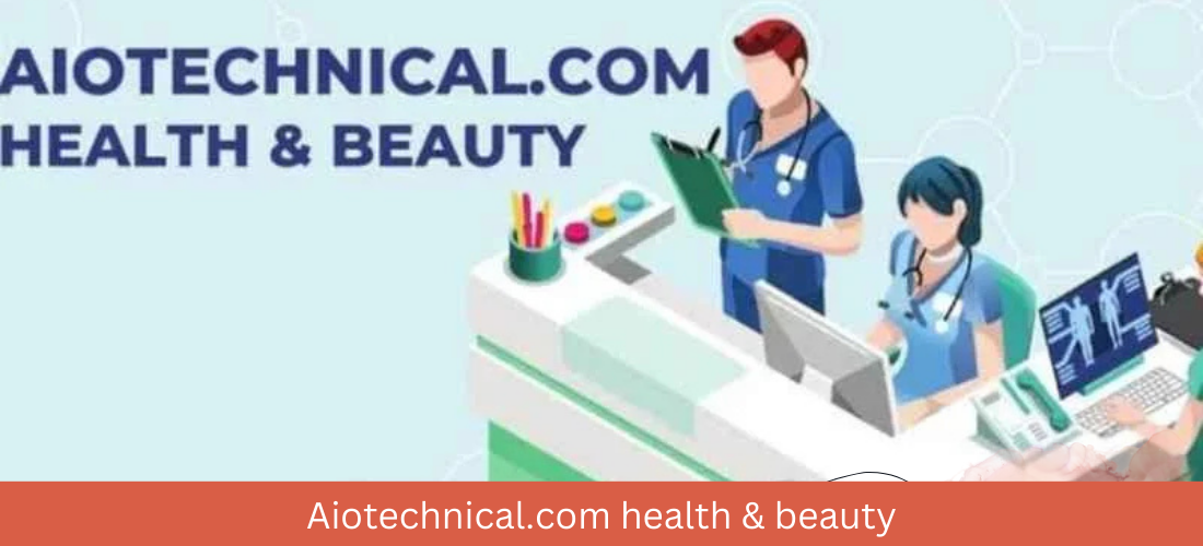 Aiotechnical.com health & beauty